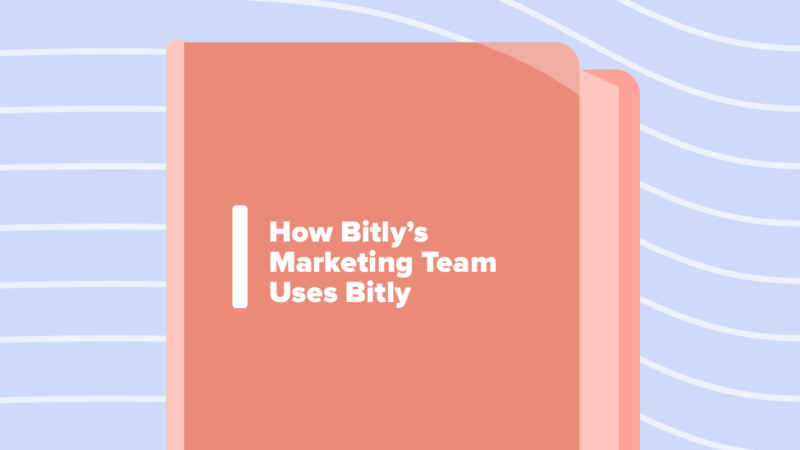 Read article: A Guide to How Bitly’s Marketing Team Uses Bitly